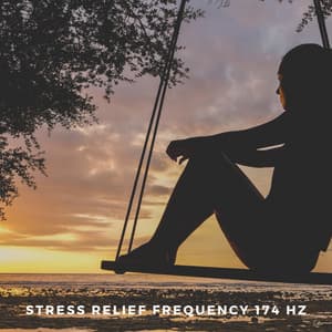 Stress Relief Frequency 174 Hz - Meditation Healing Therapy