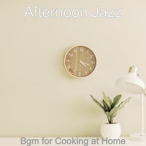 Bgm for Cooking at Home - Afternoon Jazz