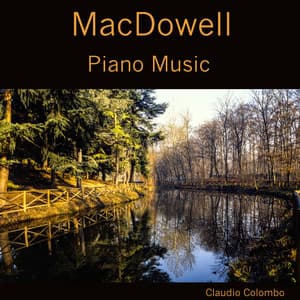 Macdowell: Piano Music - Edward MacDowell
