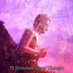 70 Stimulate Good Thought - Spiritual Fitness Music