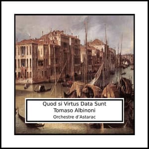 Albinoni: Quod si Virtus Data Sunt - Tomaso Albinoni