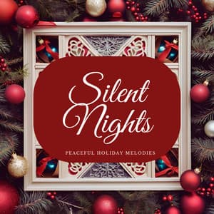Silent Nights: Peaceful Holiday Melodies - Christmas Jazz Holiday Music