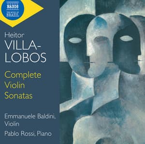 Villa-Lobos: Complete Violin Sonatas - Heitor Villa-Lobos