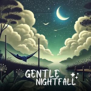 Gentle Nightfall: Sleep Aid Music for Deep Sleep - Dream Sleep Music