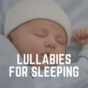 Lullabies for Sleeping - BabySleepDreams