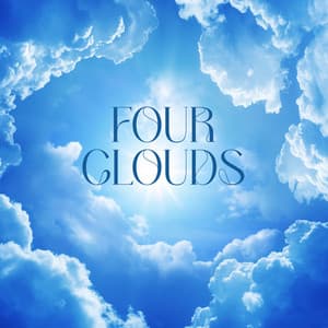 Four Clouds : Anti-Stress Meditation, Zen Relaxation, Belive in Yourself - Anti Stress Music Zone
