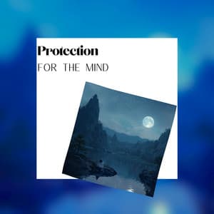 Protection for the Mind - Nature Meditation Channel