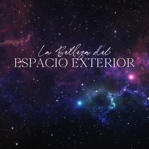 La Belleza del Espacio Exterior: Música Espacial Relajante - Zona Música Relaxante