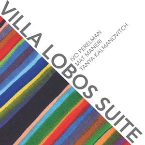 Villa Lobos Suite - Ivo Perelman