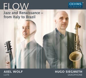 Flow: Jazz & Renaissance from Italy to Brazil - Hugo Siegmeth