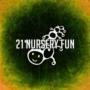 21 Nursery Fun - Toddler Songs Kids