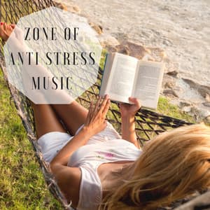 Zone of Anti Stress Music - Zen Nature Songs for Mental Concentration, Calm Music Collection to Reduce Stress and Deep Meditation - Area Zen