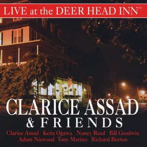 Live At the Deer Head Inn - Clarice Assad