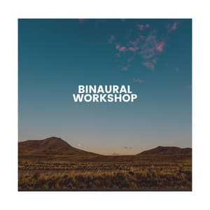Binaural Workshop - Binaural Healing