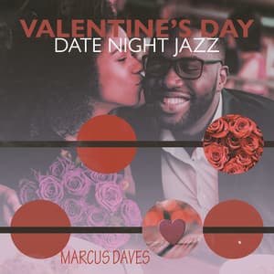 Valentine’s Day Date Night Jazz - Marcus Daves
