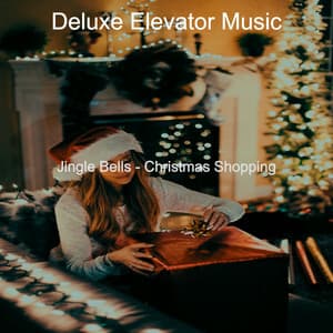 Jingle Bells - Christmas Shopping - Deluxe Elevator Music