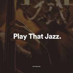 Play That Jazz - Chilled Jazz Masters
