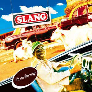 It's on the way - Slang