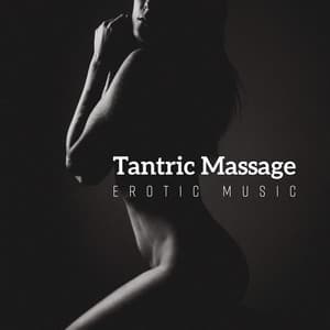 Tantric Massage Erotic Music - Deep Erotica