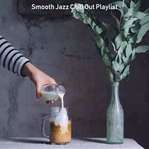 Dream-Like Backdrop for Work from Home - Smooth Jazz Chill Out Playlist