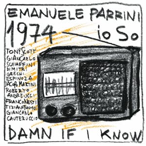 1974 Io So, Damn If I Know - Emanuele Parrini