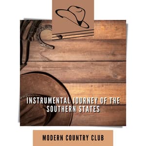 Instrumental Journey of the Southern States - Modern Country Club