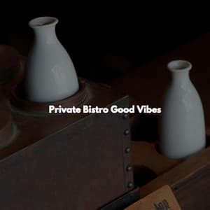Private Bistro Good Vibes - Jazz Animada para Hoteles
