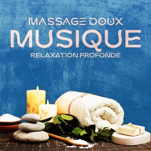 Massage doux: Musique relaxation profonde, Relaxation du corps, Massage thailandais, Spa detente le bien-être - Detente Spa Musique Collection