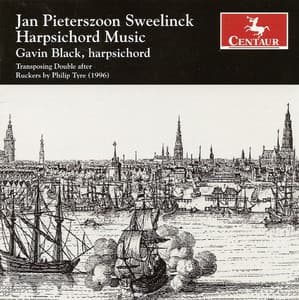 Sweelinck, J.P.: Harpsichord Music - Jan Pieterszoon Sweelinck