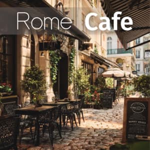Rome Cafe - Coffee Shop Music