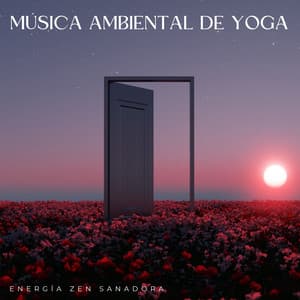 Música Ambiental De Yoga: Energía Zen Sanadora - Ecos Débiles