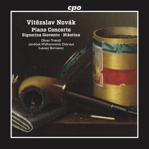 Novák: Piano Concerto, Signorina gioventu Suite & Nikotina Suite - Vítězslav Novák