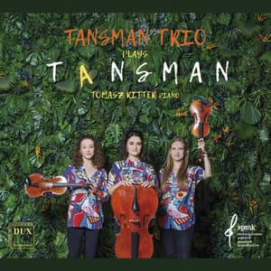 Tansman Trio plays Tansman - Alexandre Tansman