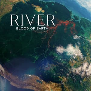 River: Blood of Earth - Rivers and Streams