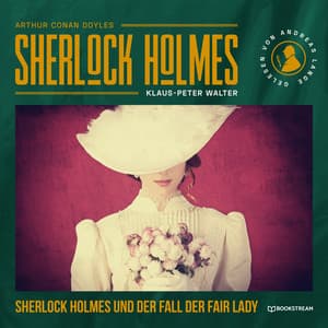 Sherlock Holmes und der Fall der Fair Lady - Arthur Conan Doyle