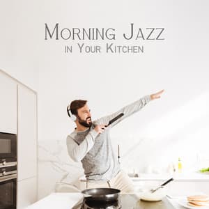 Morning Jazz in Your Kitchen - Cooking Jazz Music Academy