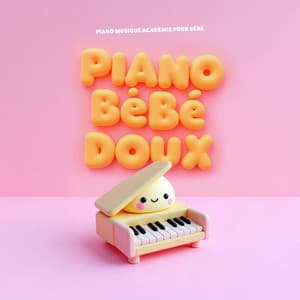 Piano Bébé Doux - Piano musique académie pour bébé