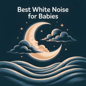 Best White Noise For Babies - Baby Sleeps