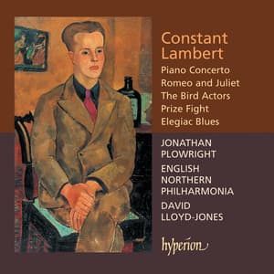 Constant Lambert: Romeo and Juliet & Other Works - Constant Lambert