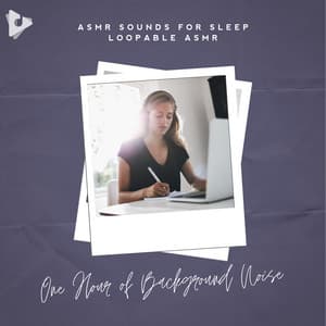 One Hour of Background Noise - ASMR Sounds for Sleep