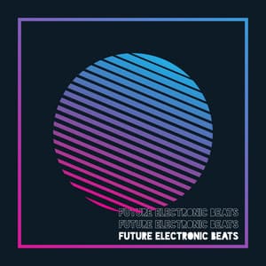 Future Electronic Beats: Deep Vibes - Siesta Electronic Chillout Collection
