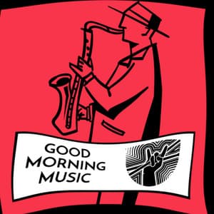 Good Morning Jazz Ensemble - Good Morning Music
