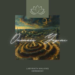 Labyrinth Walking Ceremony - Oneness Yogini