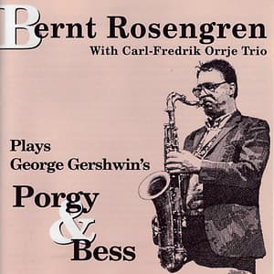 Plays George Gershwin´s Porgy & Bess - Bernt Rosengren