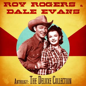 Anthology: The Deluxe Collection - Roy Rogers