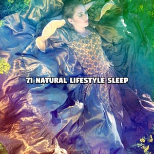 71 Natural Lifestyle Sleep - Sleepy Sounds