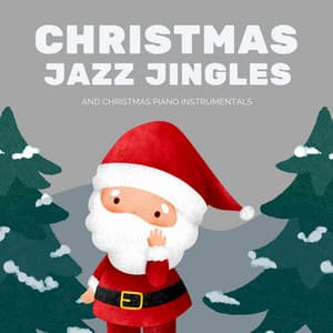 Christmas Jazz Jingles and Christmas Pian - Christmas Carol Songs