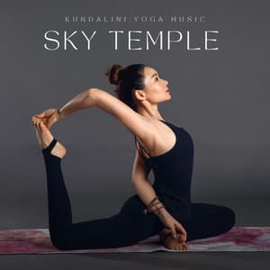 Sky Temple: Yoga Meditation - Kundalini Yoga Music