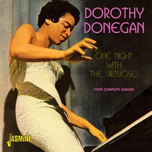 One Night With The Virtuoso - Four Complete Albums - Dorothy Donegan