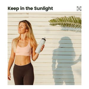 Keep in the Sunlight - Amazing Spa Music